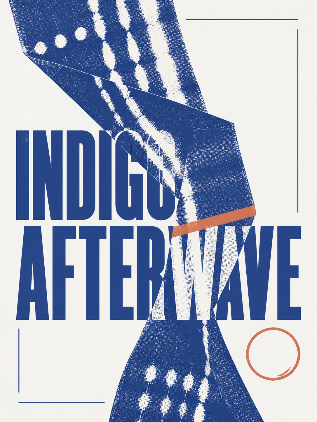 An original two-color exhibition poster concept using indigo fabric and a restrained terracotta accent